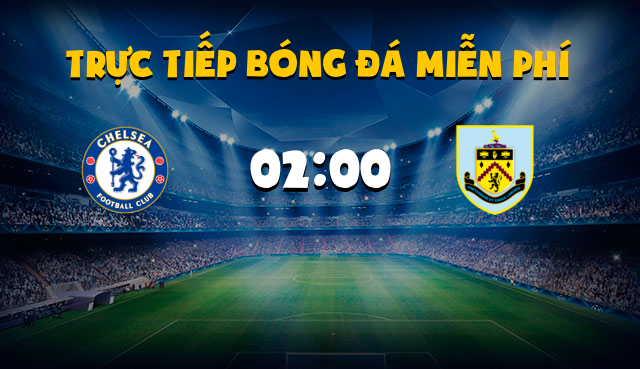 soi keo Chelsea vs Burnley