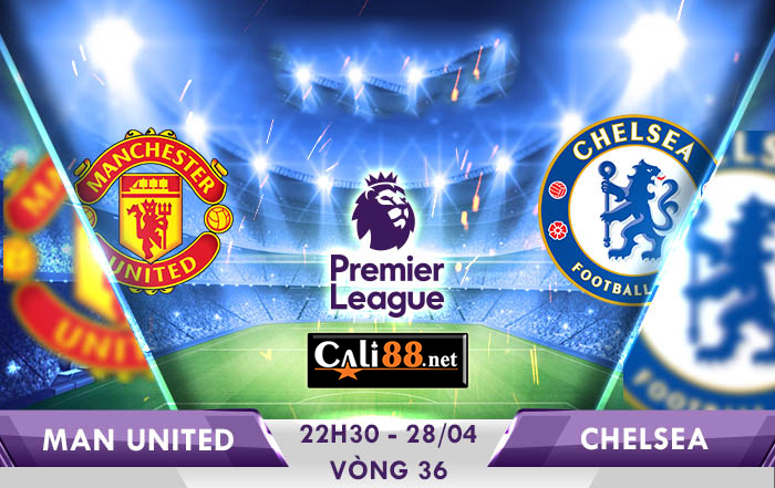 soi kèo man united vs chelsea