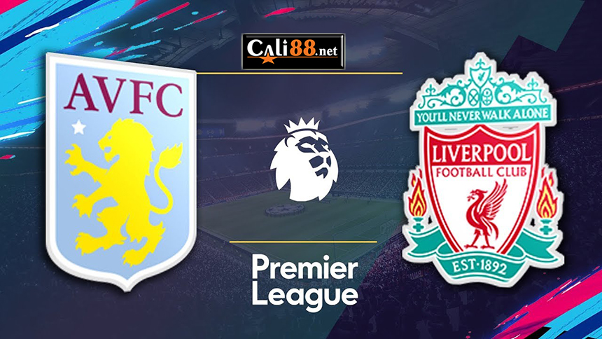 soi keo Aston Villa vs Liverpool