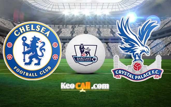 soi keo Chelsea vs Crystal Palace
