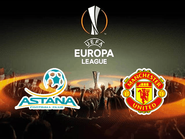 soi keo Astana vs Man Utd