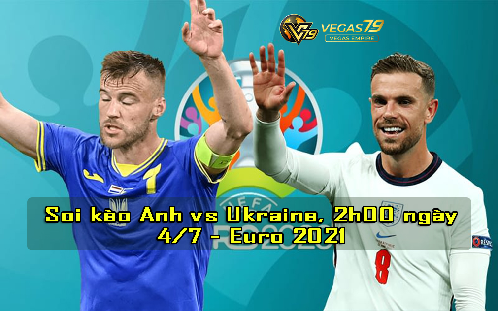 soi keo Anh vs Ukraine