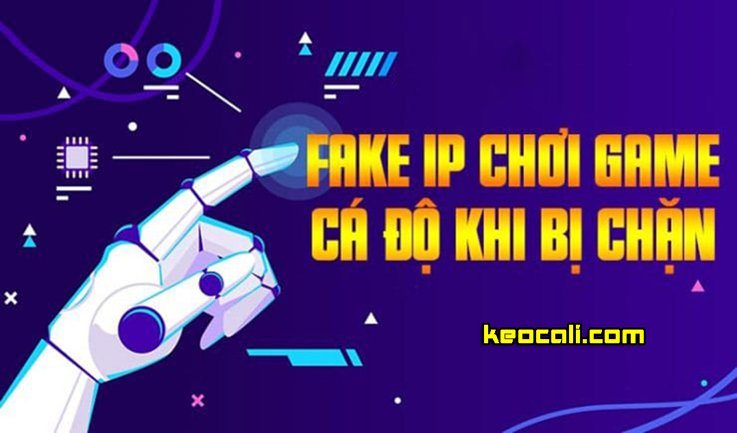 fake IP vào web cá cược