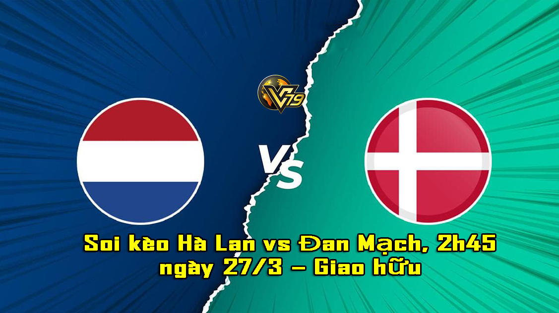Hà Lan vs Đan Mạch