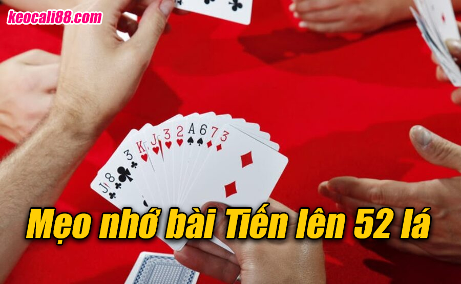 mẹo nhớ bài tiến lên
