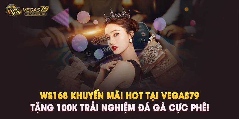 Vegas79 khuyến mãi