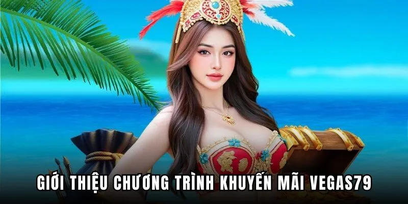 khuyến mãi Vegas79