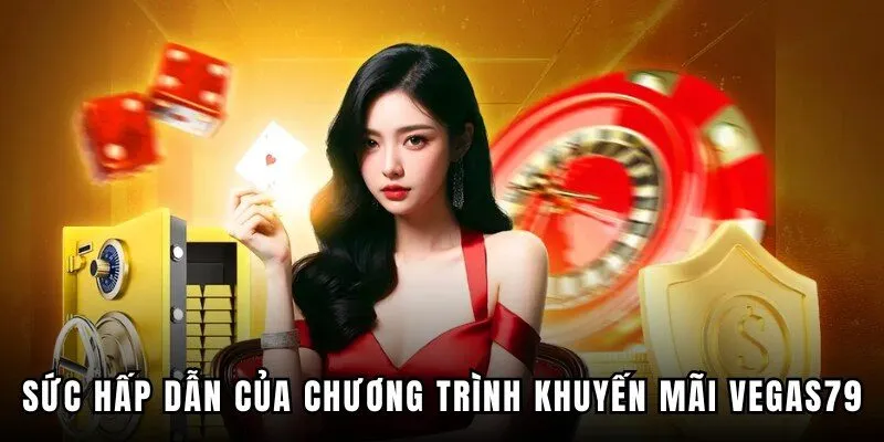 khuyến mãi Vegas79